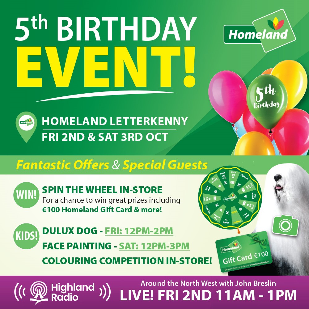 Upcoming Event: Homeland Letterkenny - 5th Birthday Celebrations - 2nd & 3rd Oct