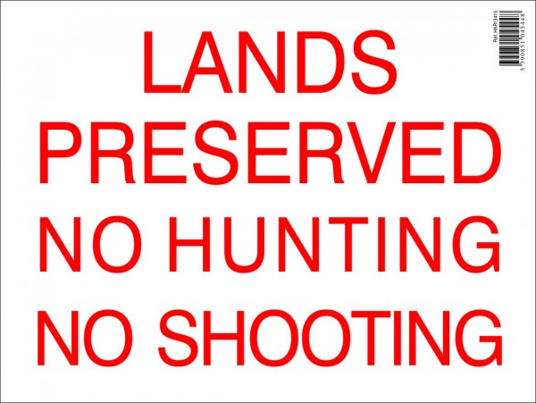 Lands Preserved No Hunting/shooting Farm Sign