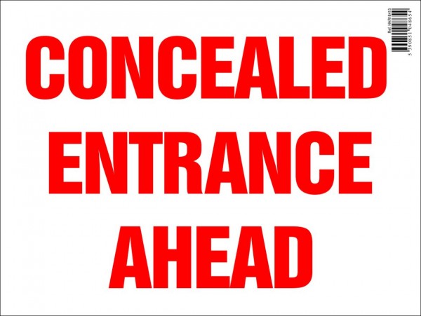 Concealed Entrance Ahead Safety Sign